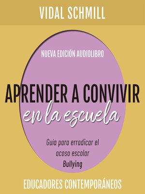 cover image of Aprender a convivir en la escuela. Guía para erradicar el acoso escolar (bullying)